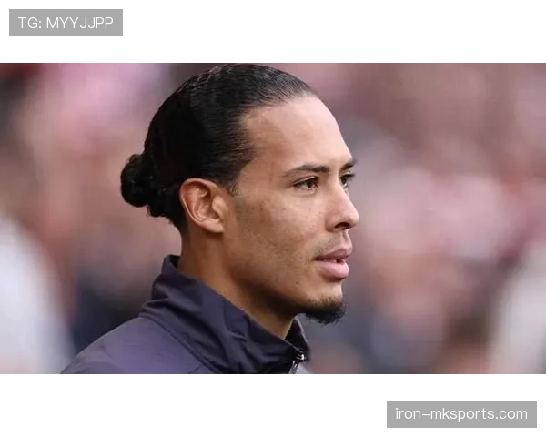 范戴克以卓越领导力引领球队提升竞技状态